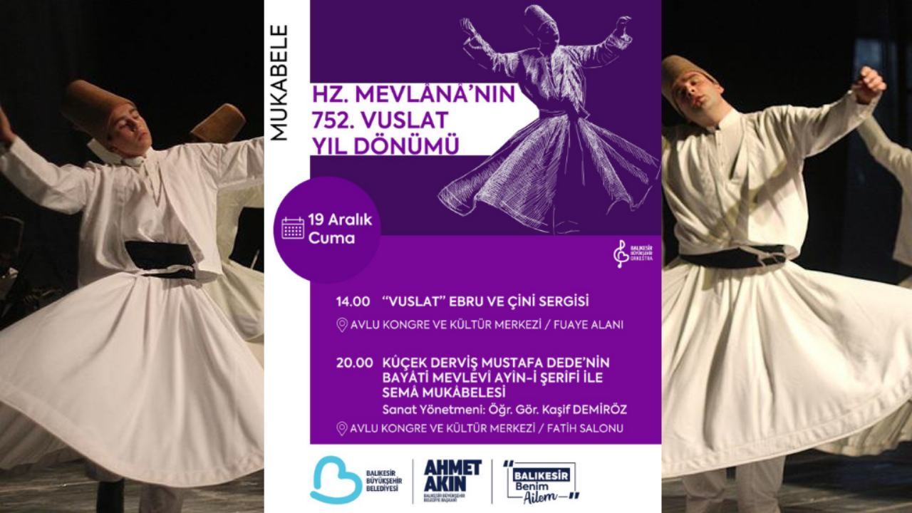 Balıkesir Büyükşehir Belediyesinden HZ. Mevlana’nın 752. Vuslat Yıl Dönümü Anma Programı